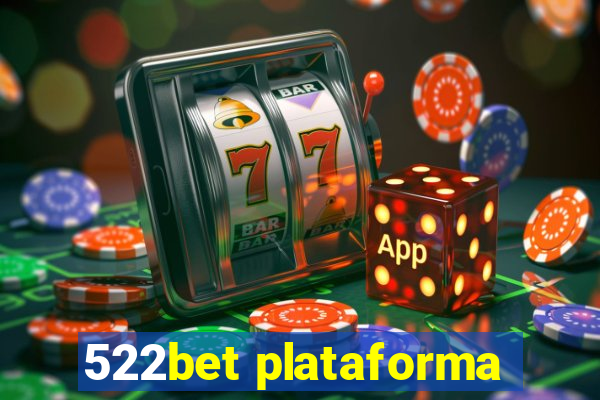 522bet plataforma